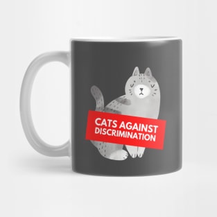 Cats Against Discrimination & Facism (Charcoal) Mug